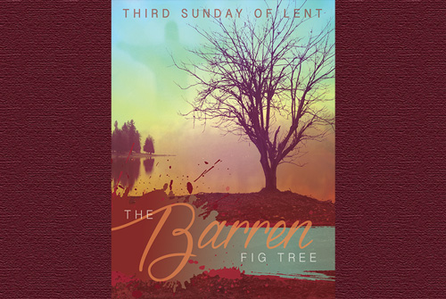 Third Sunday of Lent, March 23, 2025