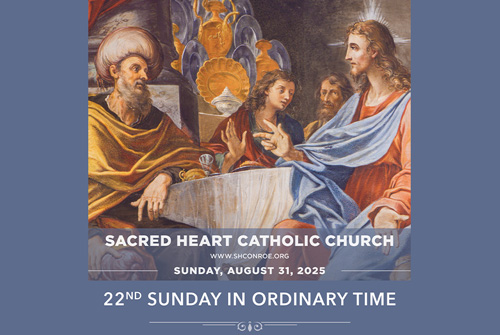 22nd Sunday in Ordinary Time, August 31st, 2025